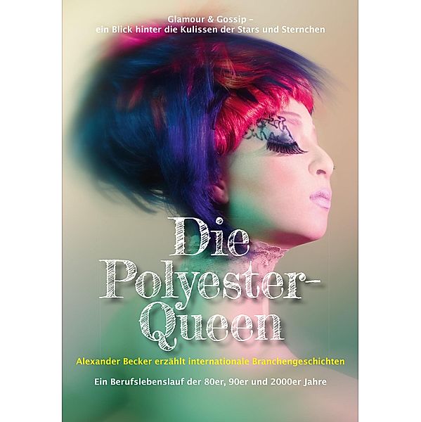 Die Polyester-Queen, Alexander Becker