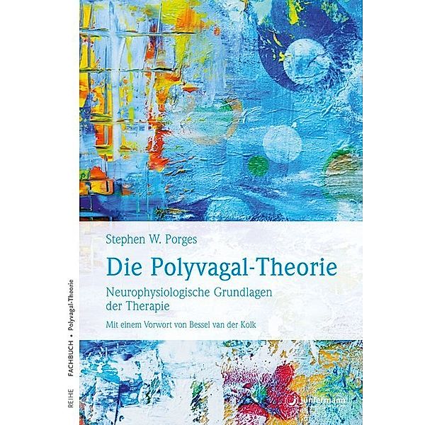 Die Polyvagal-Theorie, Stephen W. Porges