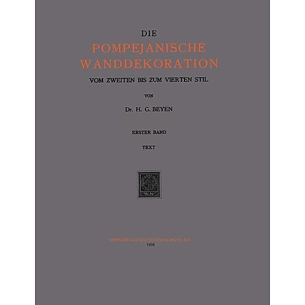 Die Pompejanische Wanddekoration vom Zweiten bis zum Vierten Stil, Hendrik Gerard Beyen