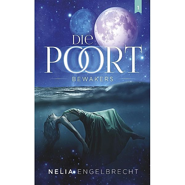 Die Poort 1: Bewakers / Die Poort Bd.1, Nelia Engelbrecht