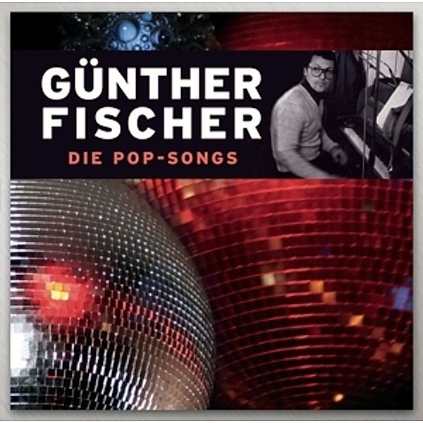 Die Pop-Songs, Günther Fischer