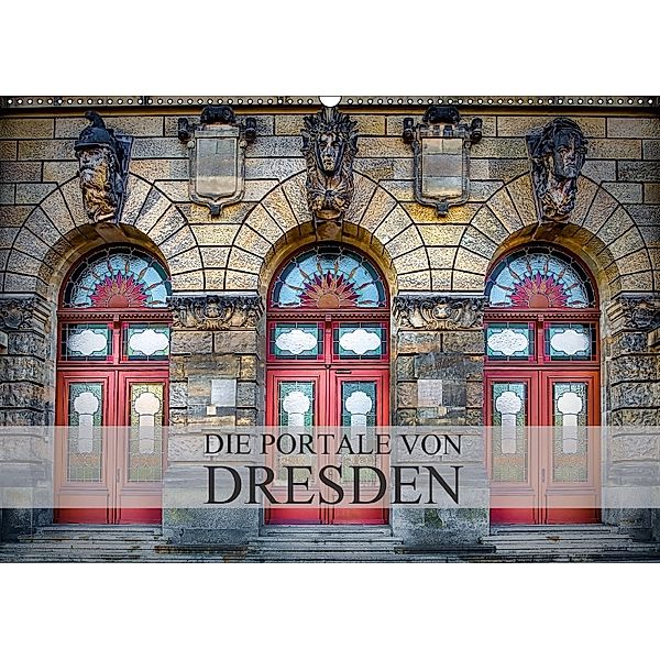 Die Portale von Dresden (Wandkalender 2018 DIN A2 quer), Dirk Meutzner