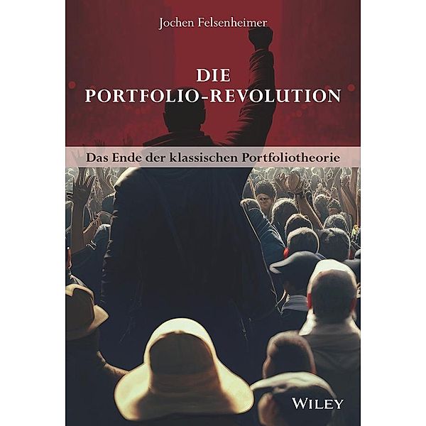 Die Portfolio-Revolution, Jochen Felsenheimer