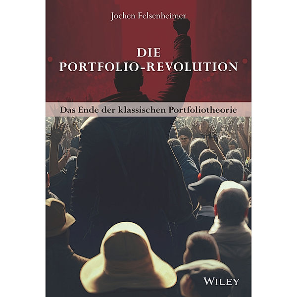 Die Portfolio-Revolution, Jochen Felsenheimer
