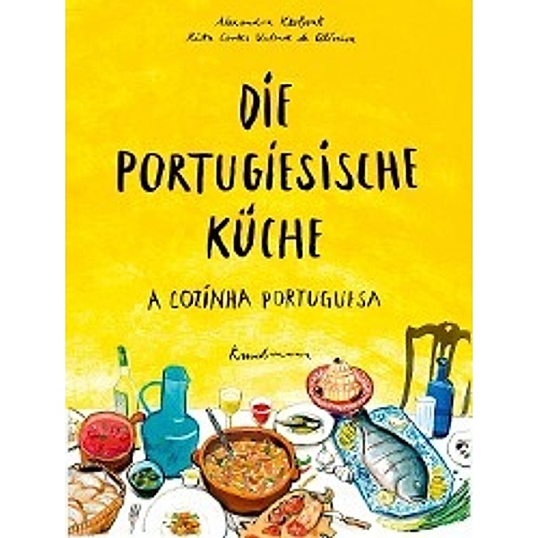Die portugiesische Küche, Alexandra Klobouk, Rita Cortes Valente de Oliveira, Eva Gonçalves