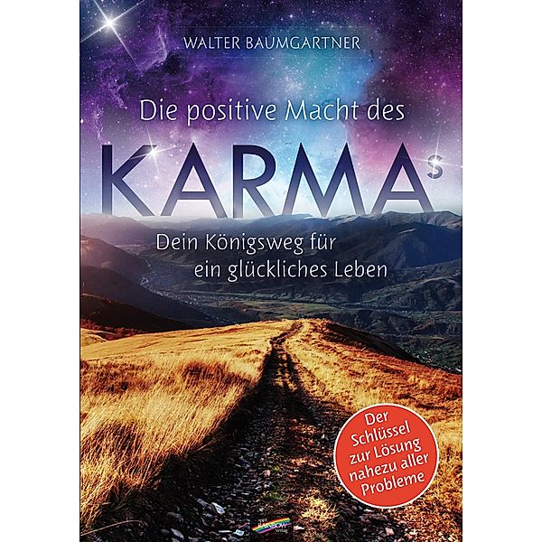 Die positive Macht des Karmas, Walter Baumgartner