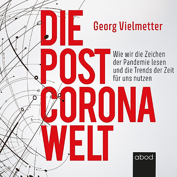 Die Post-Corona-Welt, Georg Vielmetter