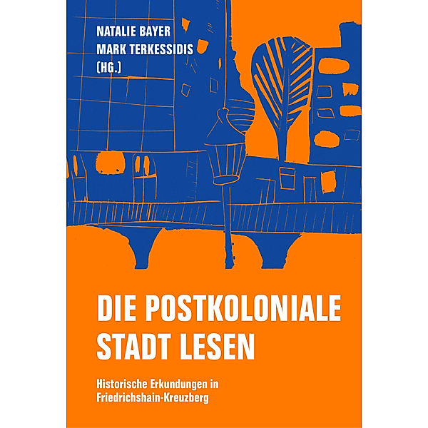 Die postkoloniale Stadt lesen