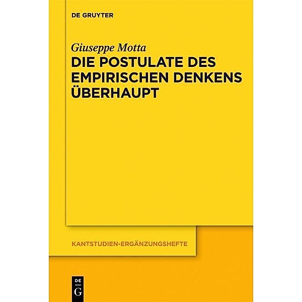 Die Postulate des empirischen Denkens überhaupt / Kantstudien-Ergänzungshefte Bd.170, Giuseppe Motta
