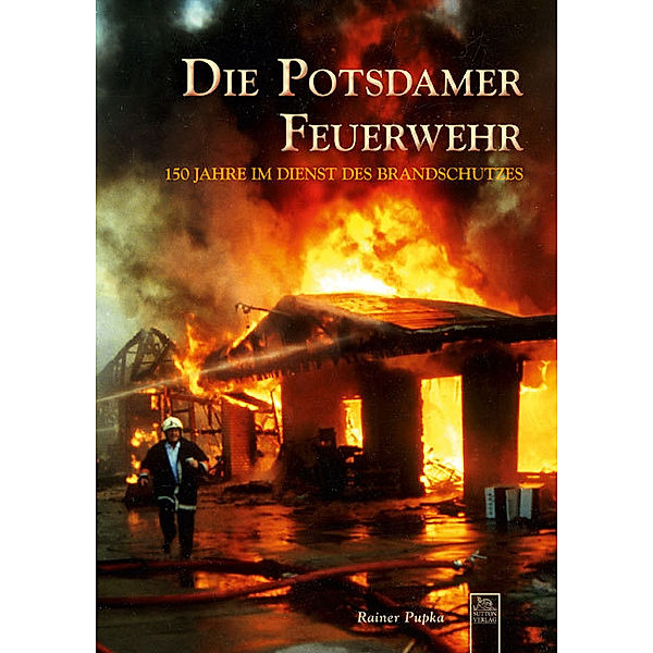 Die Potsdamer Feuerwehr, Rainer Pupka