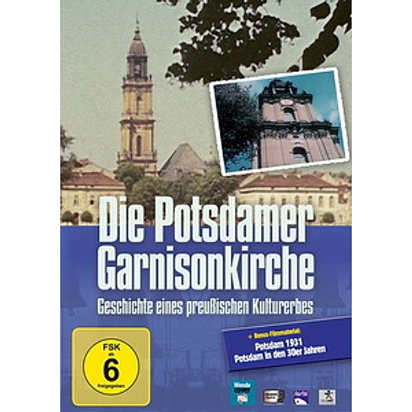 Die Potsdamer Garnisonskirche - Geschichte einer preußischen Kulturerbers
