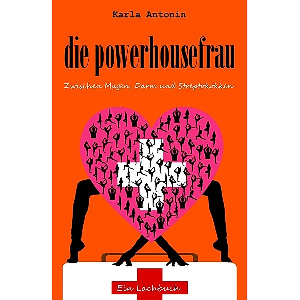 die powerhousefrau, Karla Antonin