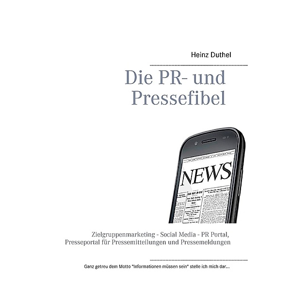 Die PR- und Pressefibel, Heinz Duthel
