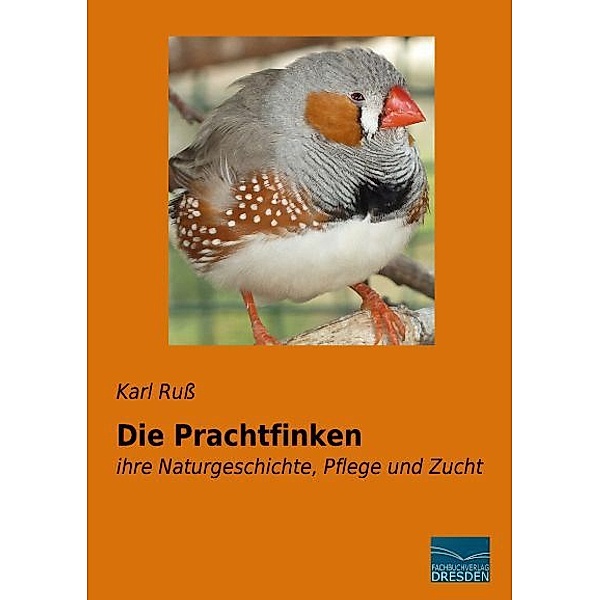 Die Prachtfinken, Karl Ruß