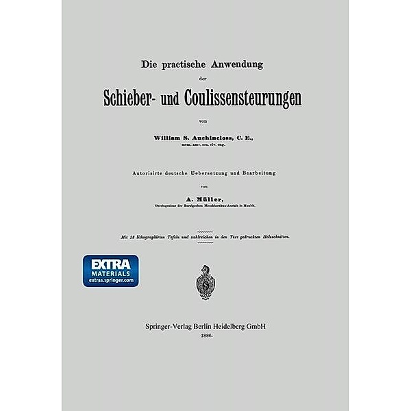 Die practische Anwendung der Schieber- und Coulissensteurungen, S. Auchincloss, A. Müller
