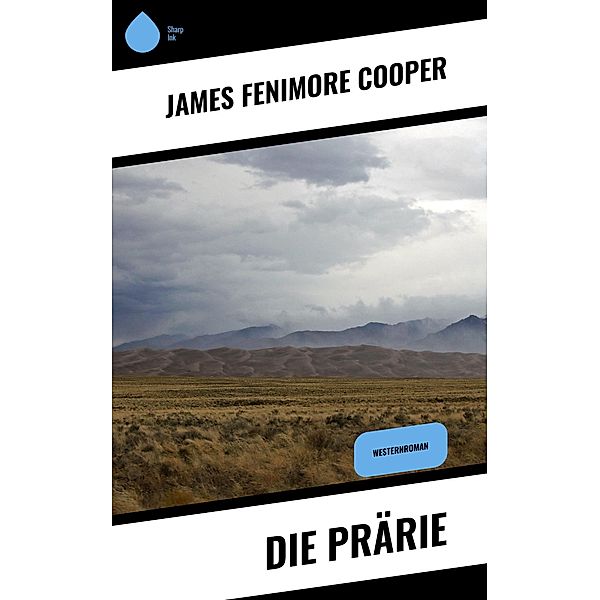 Die Prärie, James Fenimore Cooper