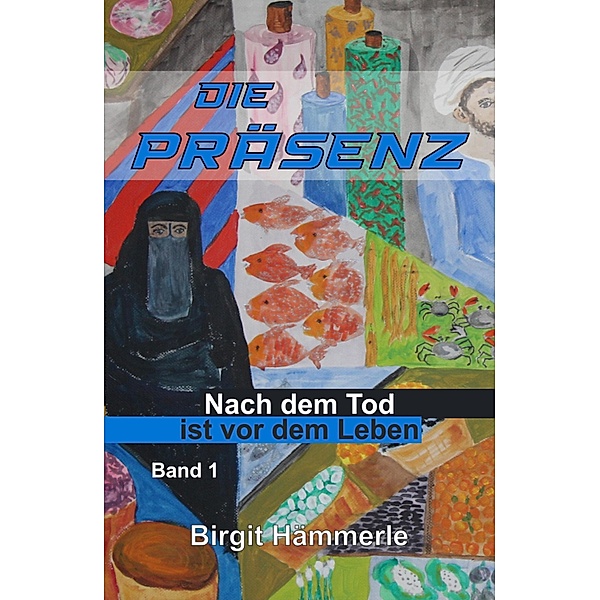 Die Präsenz / Die Präsenz Bd.1, Birgit Hämmerle