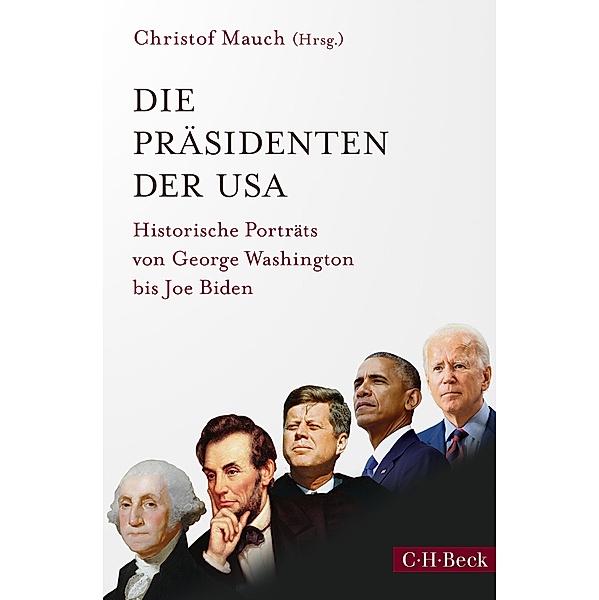 Die Präsidenten der USA / Beck Paperback Bd.6304