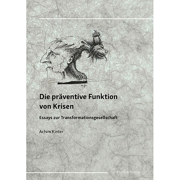 Die präventive Funktion von Krisen, Achim Kinter