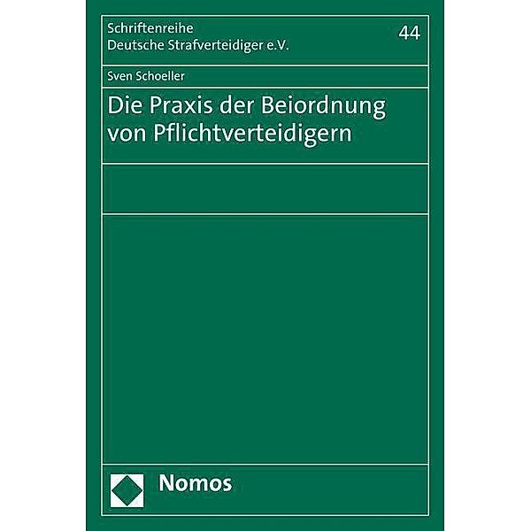 Die Praxis der Beiordnung von Pflichtverteidigern, Sven Schoeller