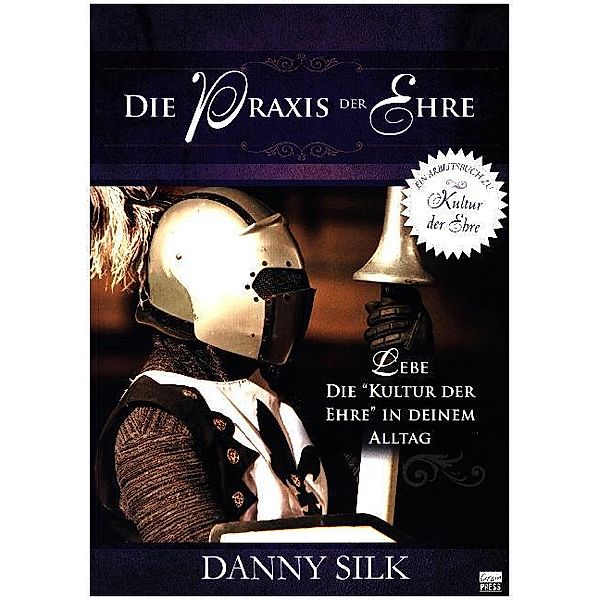 Die Praxis der Ehre, Danny Silk