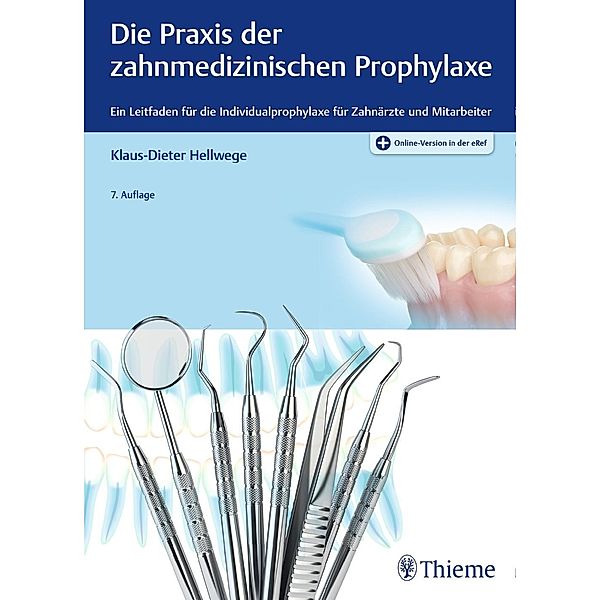 Die Praxis der zahnmedizinischen Prophylaxe, Klaus-Dieter Hellwege