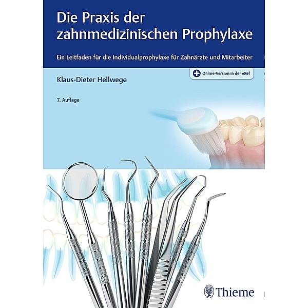 Die Praxis der zahnmedizinischen Prophylaxe / ZMK Praxis, Klaus-Dieter Hellwege