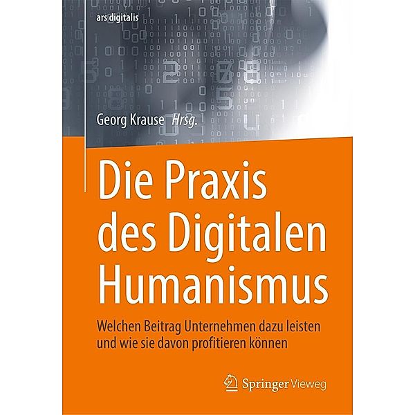 Die Praxis des Digitalen Humanismus / ars digitalis