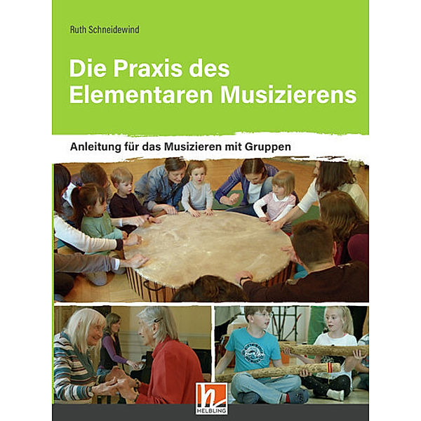 Die Praxis des Elementaren Musizierens, Ruth Schneidewind