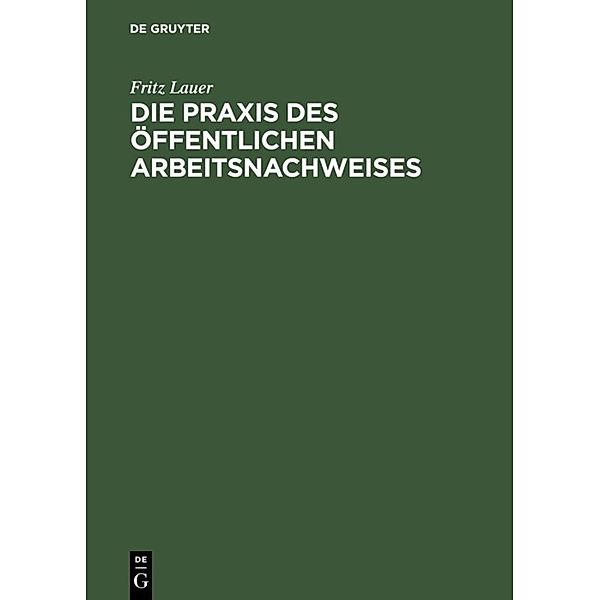 Die Praxis des öffentlichen Arbeitsnachweises, Fritz Lauer