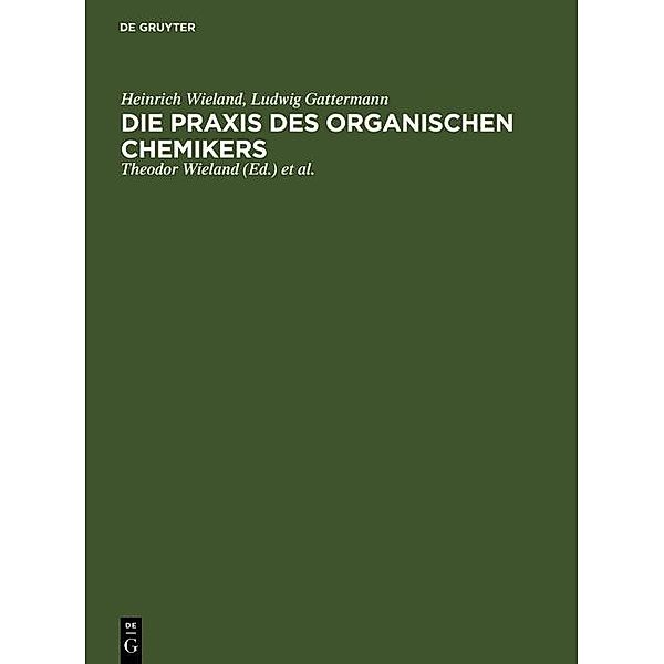 Die Praxis des organischen Chemikers, Heinrich Wieland, Ludwig Gattermann