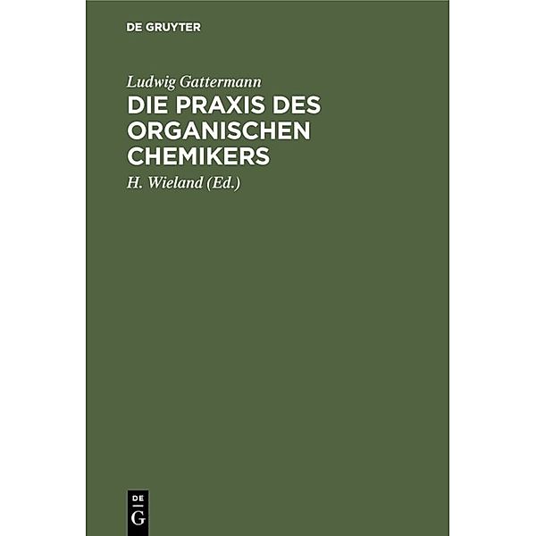 Die Praxis des organischen Chemikers, Ludwig Gattermann