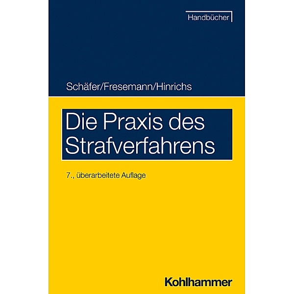 Die Praxis des Strafverfahrens, Gerhard Schäfer, Thomas Fresemann, Hauke Hinrichs