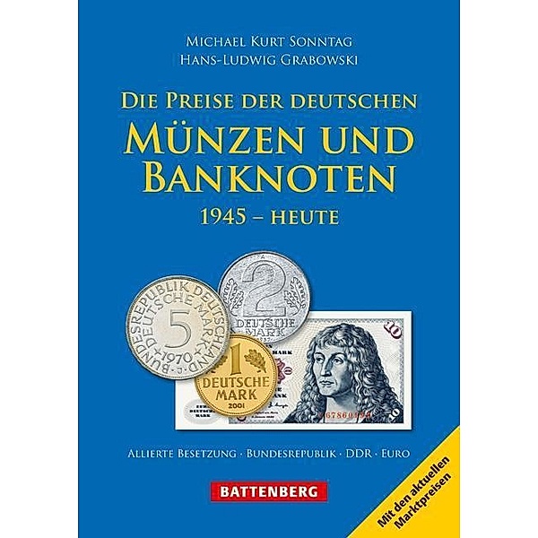 Die Preise der deutschen Münzen und Banknoten, Michael K. Sonntag, Hans-Ludwig Grabowski
