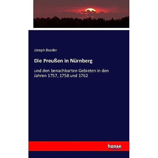 Die Preußen in Nürnberg, Joseph Baader