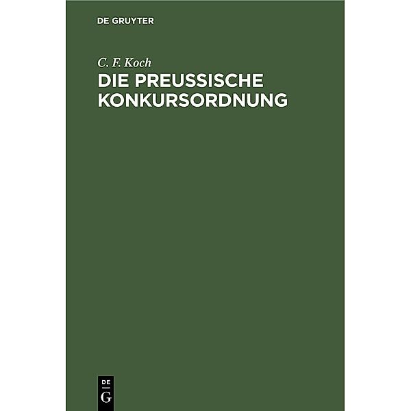 Die preussische Konkursordnung, C. F. Koch