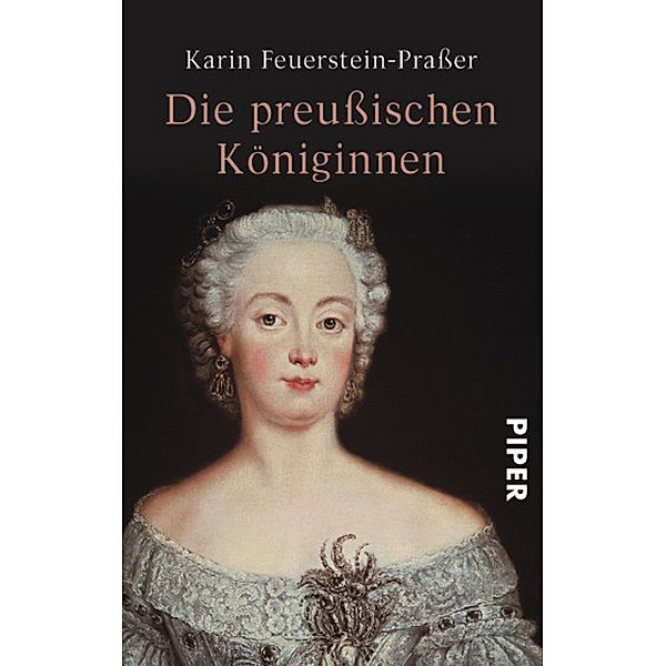 Die preußischen Königinnen, Sonderausgabe, Karin Feuerstein-Praßer