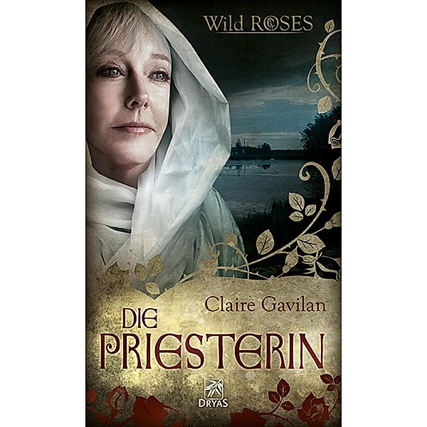 Die Priesterin / Wild Roses, Claire Gavilan