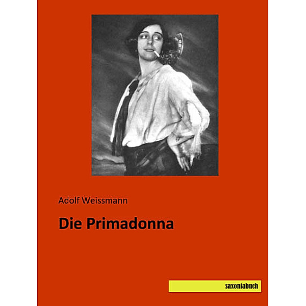 Die Primadonna, Adolf Weissmann