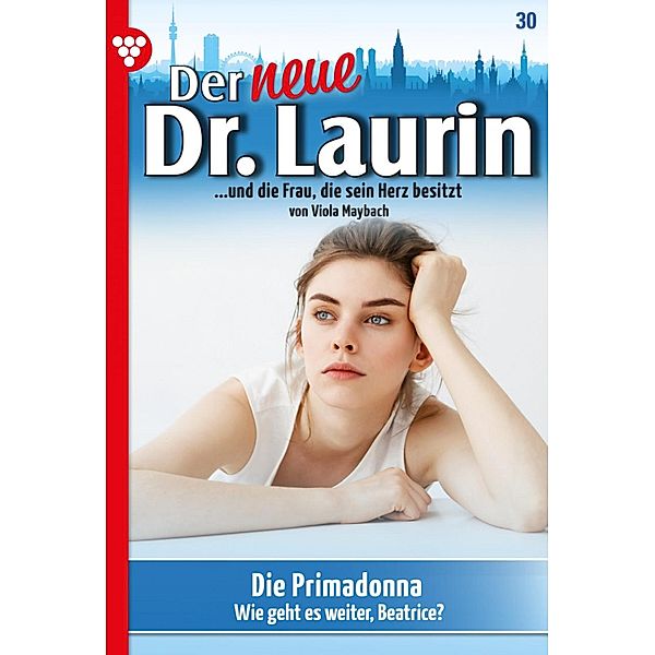 Die Primadonna / Der neue Dr. Laurin Bd.30, Viola Maybach