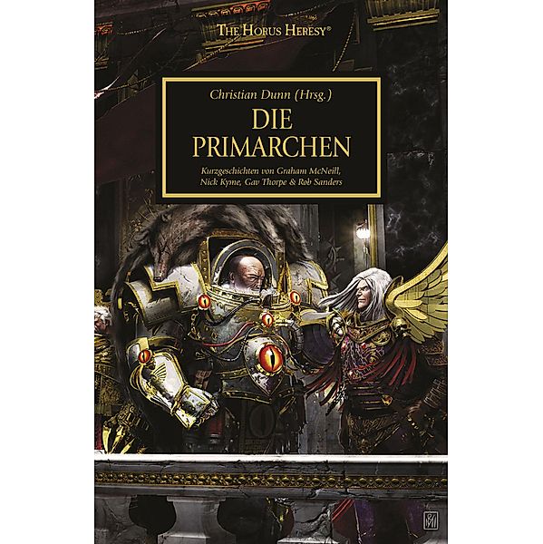 Die Primarchen / The Horus Heresy Bd.20, Graham McNeill, Nick Kyme, Gav Thorpe, Rob Sanders