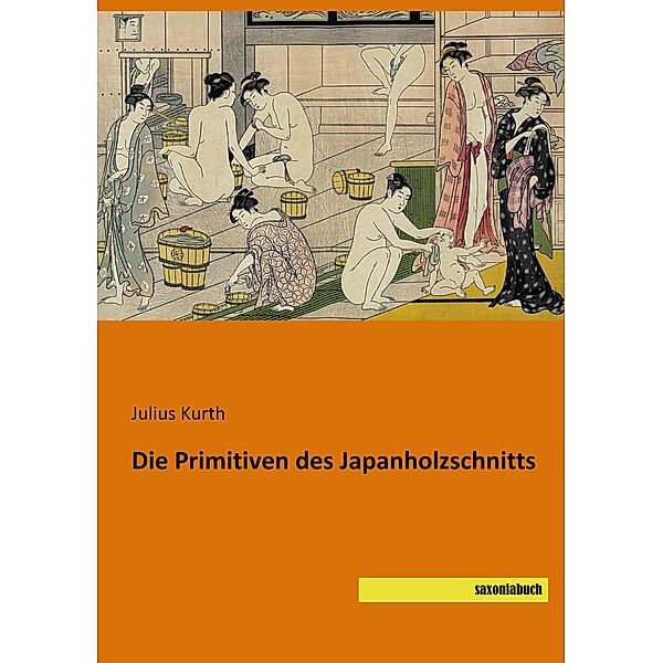 Die Primitiven des Japanholzschnitts, Julius Kurth