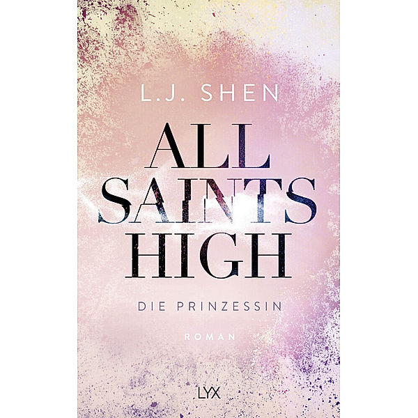 Die Prinzessin / All Saints High Bd.1, L. J. Shen