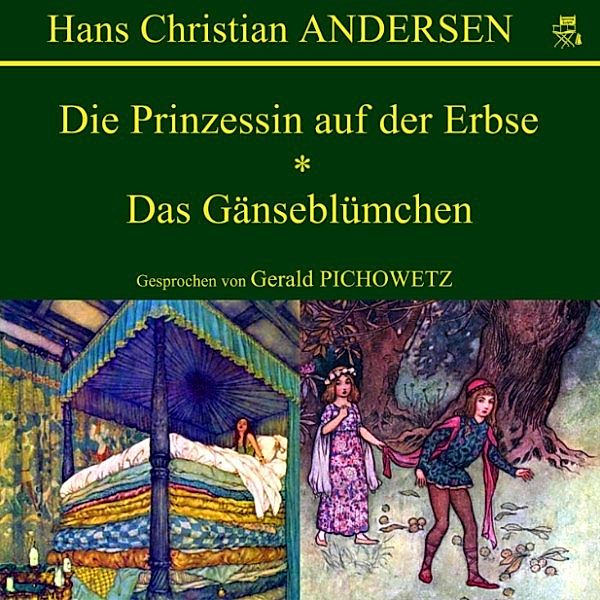 Die Prinzessin auf der Erbse / Das Gänseblümchen, Hans Christian Andersen