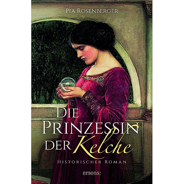 Die Prinzessin der Kelche, Pia Rosenberger