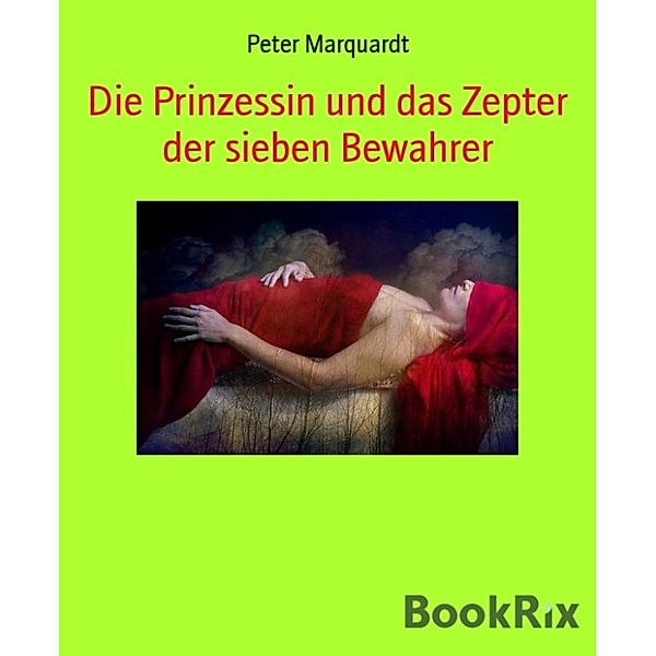 Die Prinzessin und das Zepter der sieben Bewahrer, Peter Marquardt