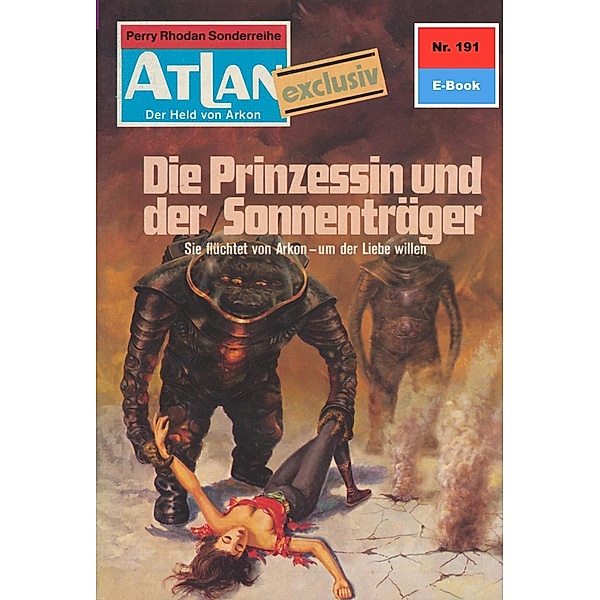 Die Prinzessin und der Sonnenträger (Heftroman) / Perry Rhodan - Atlan-Zyklus ATLAN exklusiv / USO Bd.191, Peter Terrid