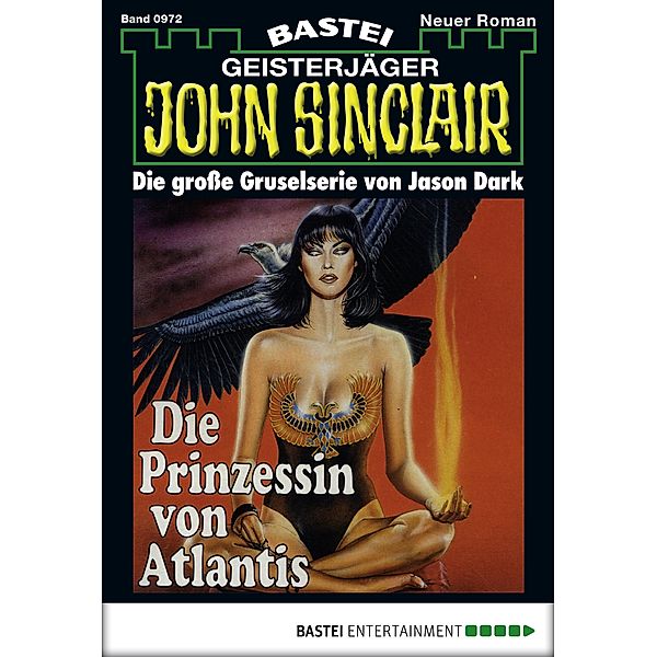 Die Prinzessin von Atlantis / John Sinclair Bd.972, Jason Dark