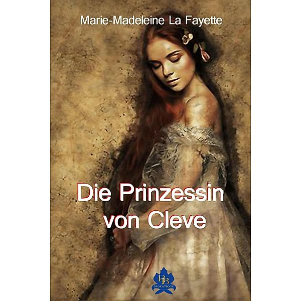 Die Prinzessin von Cleve, Marie-Madeleine La Fayette