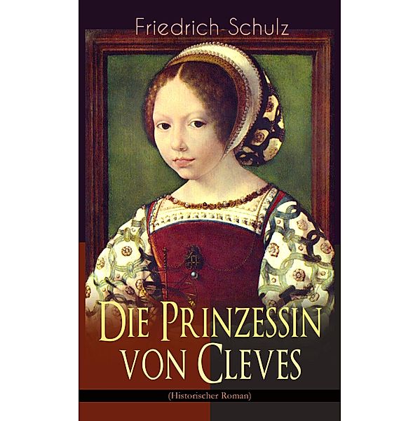 Die Prinzessin von Cleves (Historischer Roman), Marie-Madeleine de La Fayette